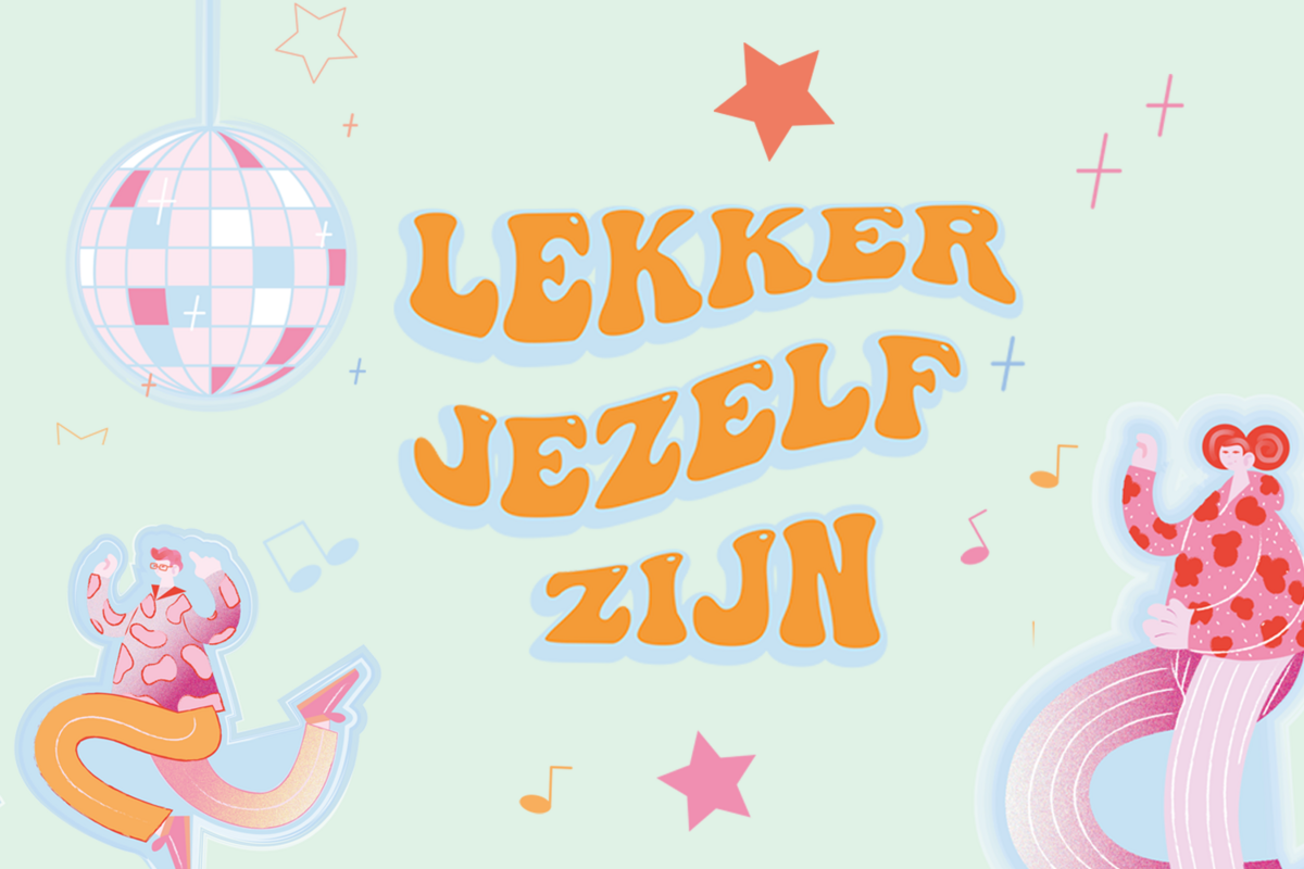 Illustratie met de tekst "LEKKER JEZELF ZIJN" in speelse, kleurrijke letters, omgeven door een discobal, sterren en dansende personages in een vrolijke, pastelachtige achtergrond.